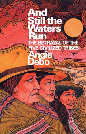 Color image of the front cover of Angie Debo's book titled, And Still the Waters Run.